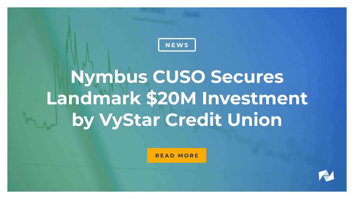 Nymbus CUSO Secures Landmark $20 Million Investment by VyStar Credit Union
