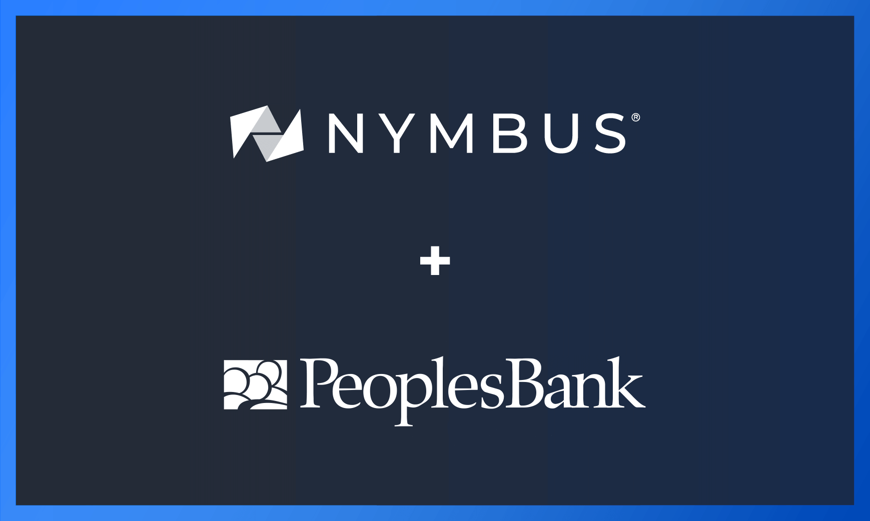 PeoplesBank and Nymbus Set New Standards in Employer-Focused Financial Solutions