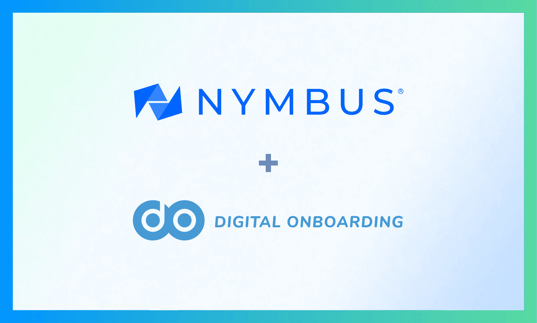 Nymbus Partners with Digital Onboarding to Elevate Customer Engagement and Retention for Community Banks and Credit Unions