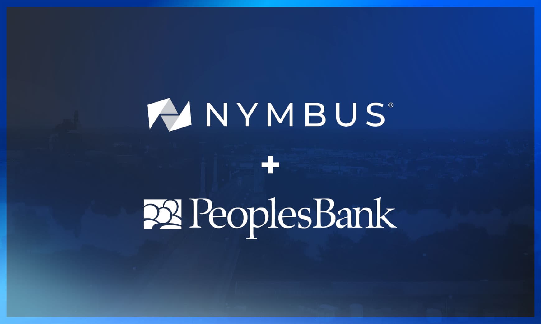 PeoplesBank Becomes Largest U.S. Community Bank to Fully Adopt a Modern Core with Nymbus