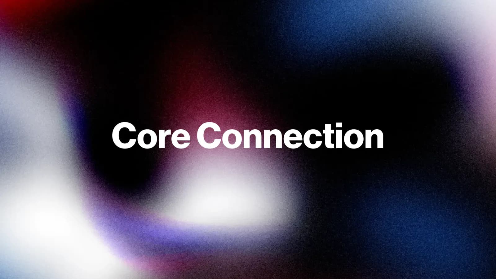 Core Connection