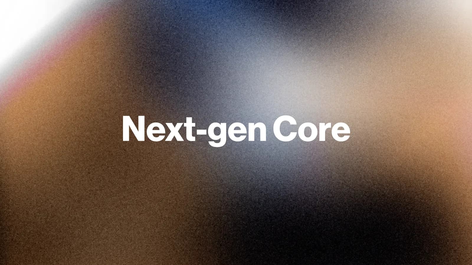 Jeffery Kendall: The Strategic Advantage of a Next-Gen Core